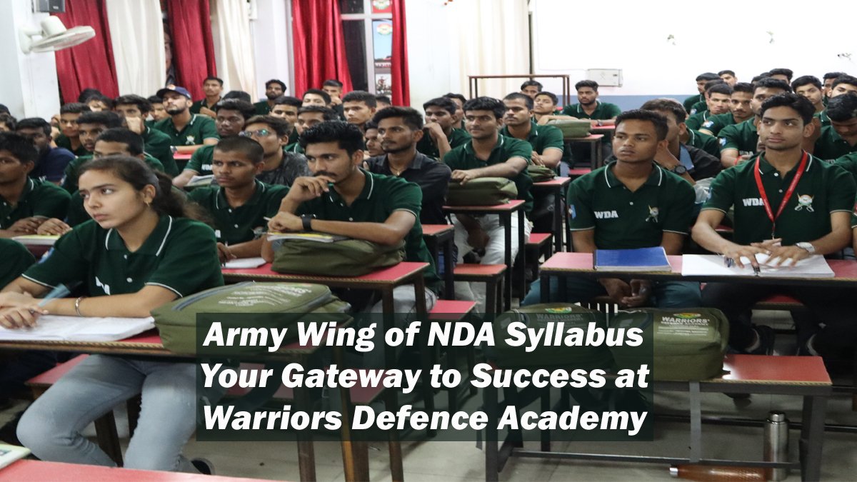 Army Wing Of Nda Syllabus Your Gateway To Success At Warriors Defence