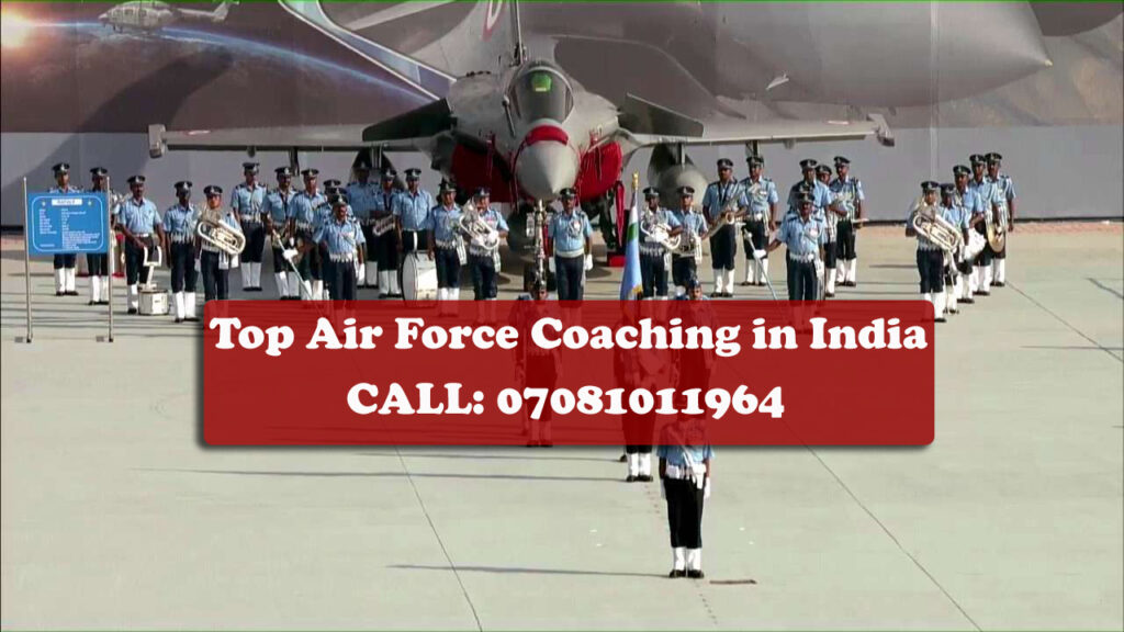07081011964 - #1Top Air Force Coaching in India