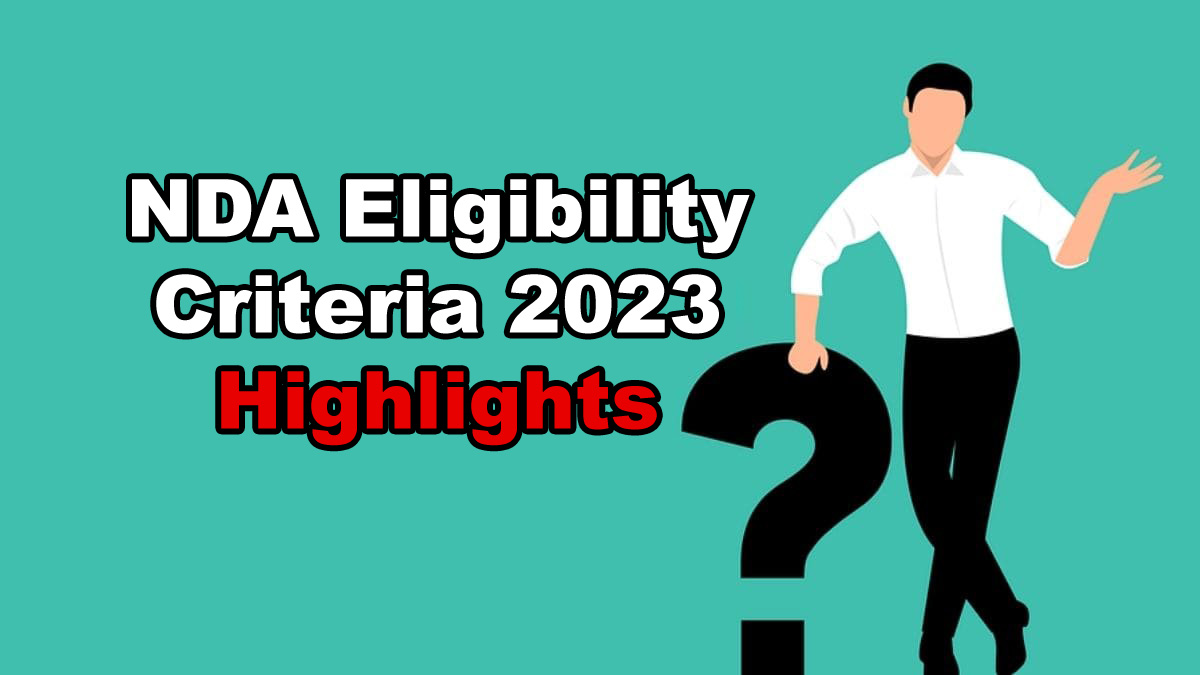 NDA Eligibility Criteria 2023: Highlights