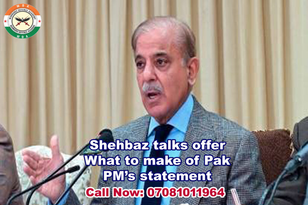 Shehbaz talks offer what to make of Pak PM’s statement -1