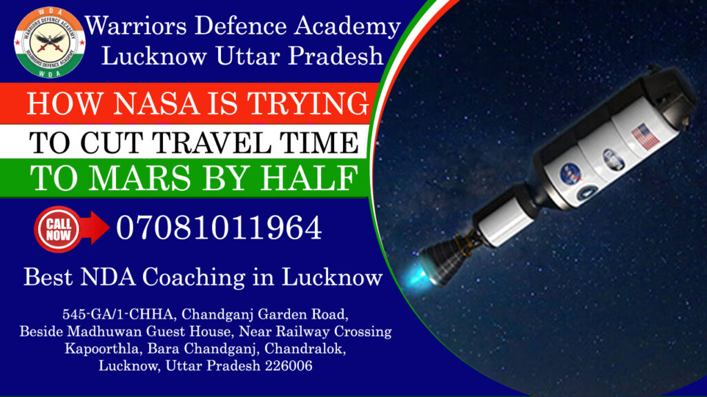 NDA Coaching in Lucknow UP | how nasa is trying to cut travel time to mars by half