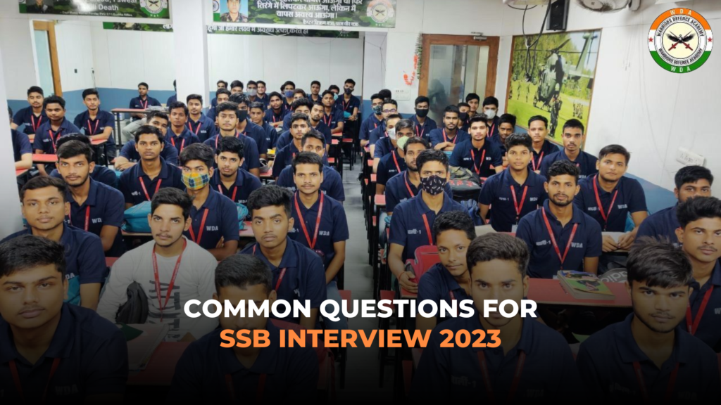 Common Questions To Be Asked In SSB Interview 2023