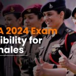 NDA 2024 Exam Eligibility For Females