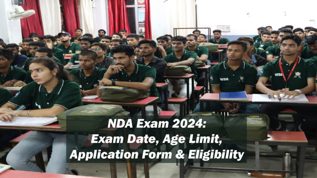 NDA Exam 2024: Exam Date, Age Limit, Application Form & Eligibility