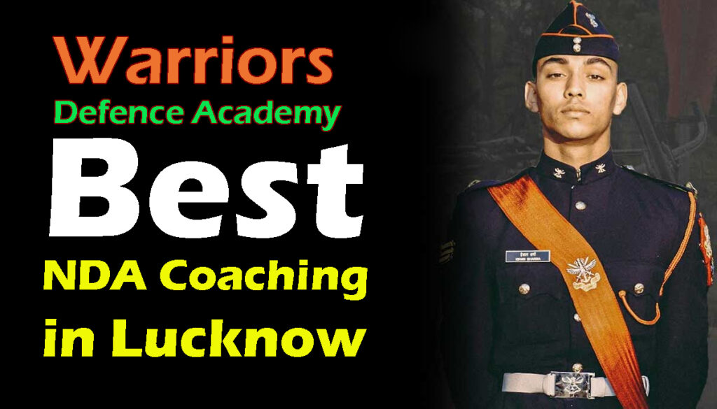 Warriors Defence Academy: The Best NDA Coaching in Lucknow