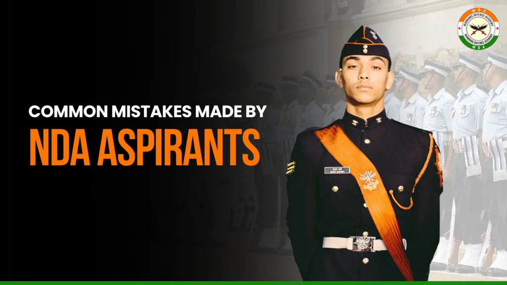 Common Mistakes Made by NDA aspirants
