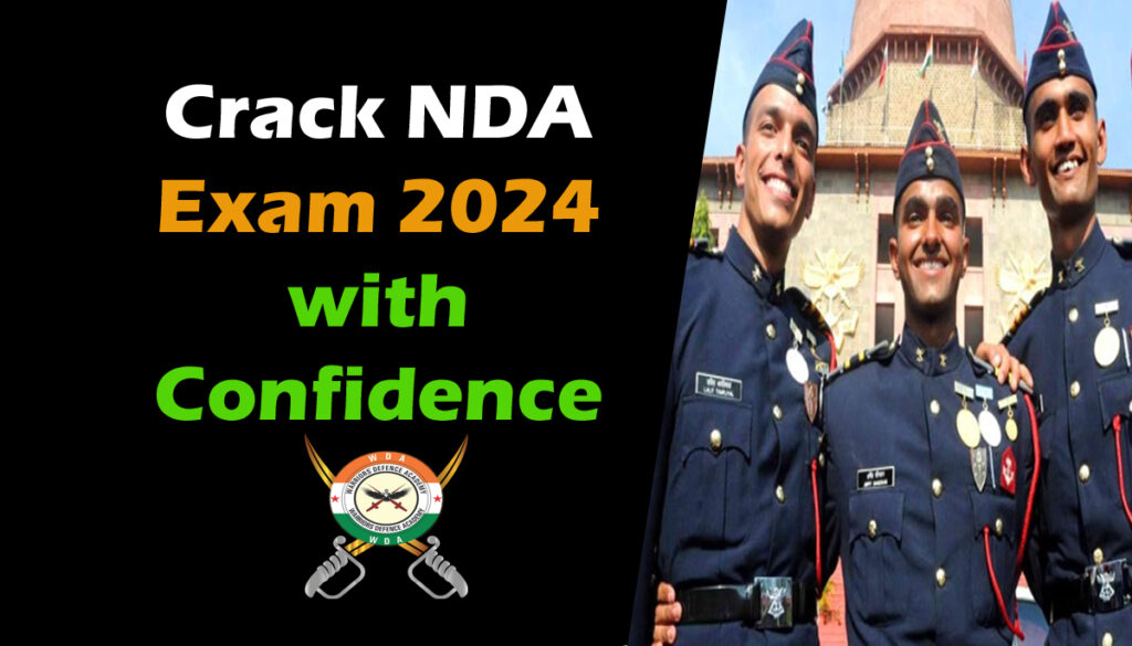 Crack NDA Exam 2024 with Confidence