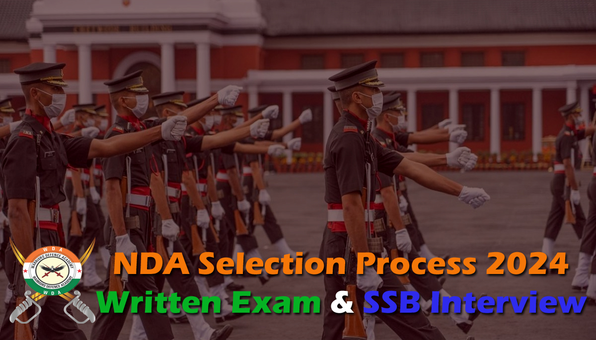 NDA Selection Process 2024 Written Exam & SSB Interview