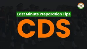 Last Minute Preparation Tips for the CDS Exam
