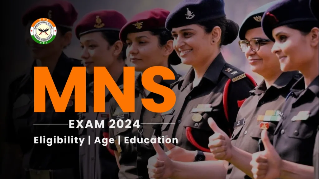 MNS 2024 Exam Eligibility, Age Limit, Educational Qualification