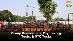 SSB Interview Group Discussions, Psychology Tests, & GTO Tasks