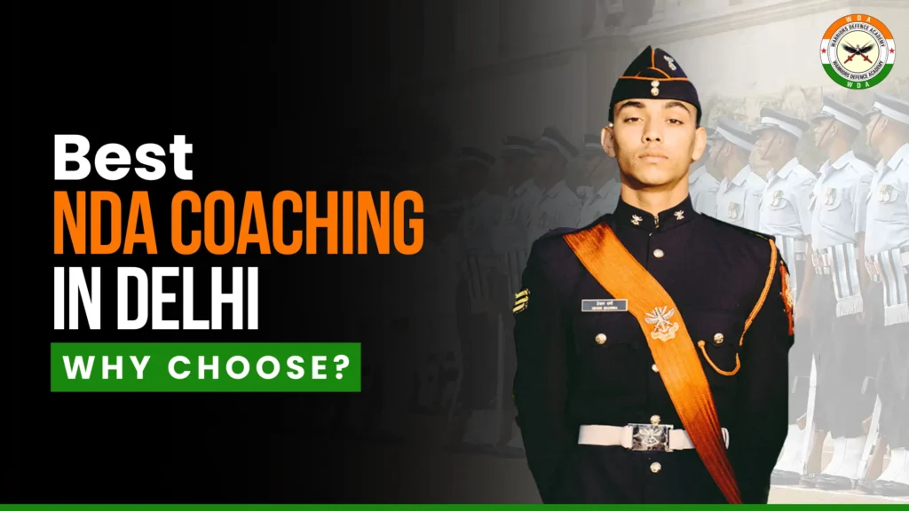 Best NDA Coaching in Delhi - Warriors Defence Academy