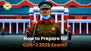 How to Prepare for CDS-2 2025 Exam