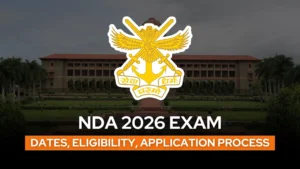 NDA 2026 Exam Dates, Eligibility, Application Process